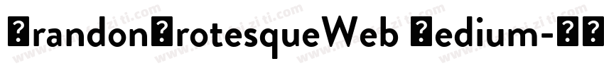 BrandonGrotesqueWeb Medium字体转换
